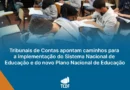 Debates nacionais apontam caminhos para a implementação do Sistema Nacional de Educação e.