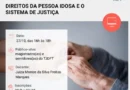 Direitos da pessoa idosa - inscrições para webinar do TJDFT terminam nesta sexta-feira