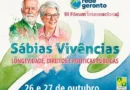III Fórum Internacional Sábias Vivências debate longevidade, direitos e políticas públicas.