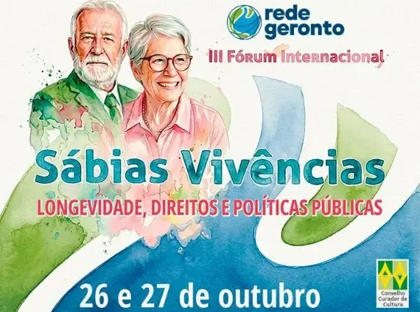 III Fórum Internacional Sábias Vivências debate longevidade, direitos e políticas públicas.